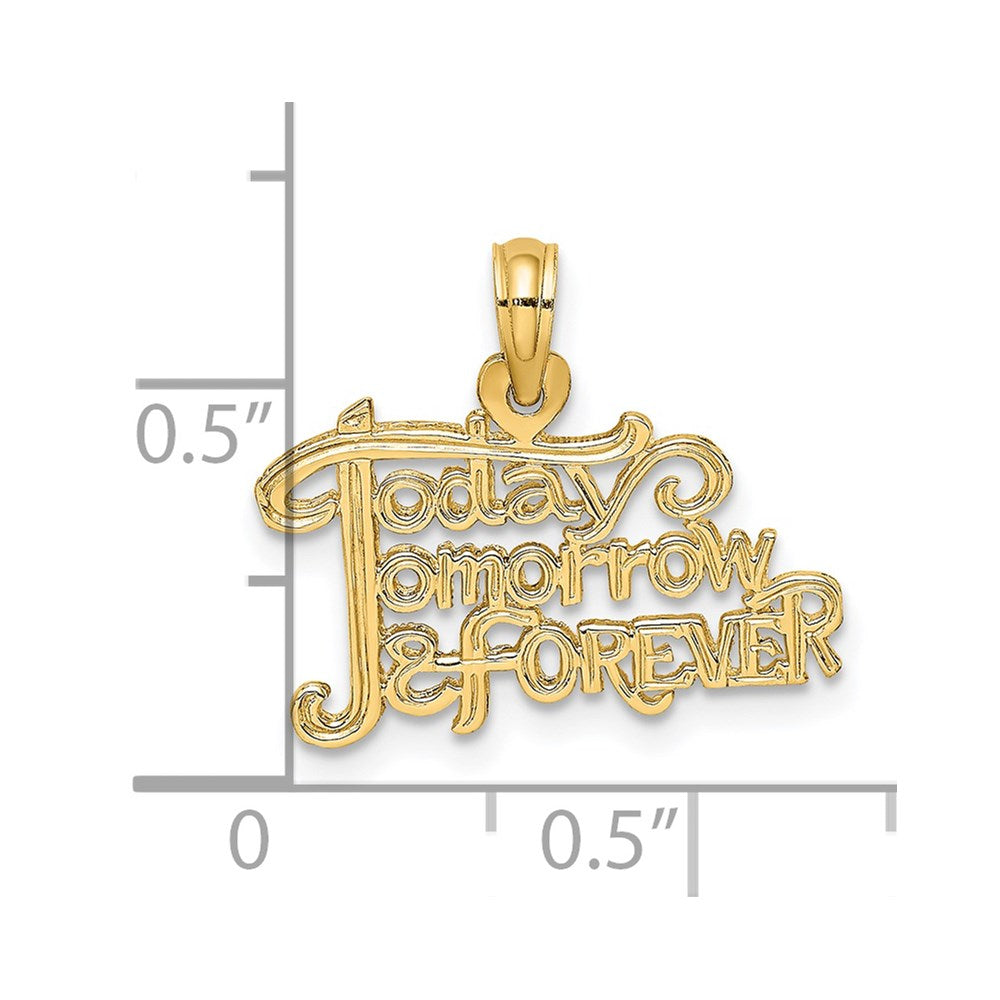 14K TODAY TOMORROW AND FOREVER Charm